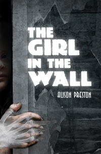 The Girl in the Wall by Alison Preston